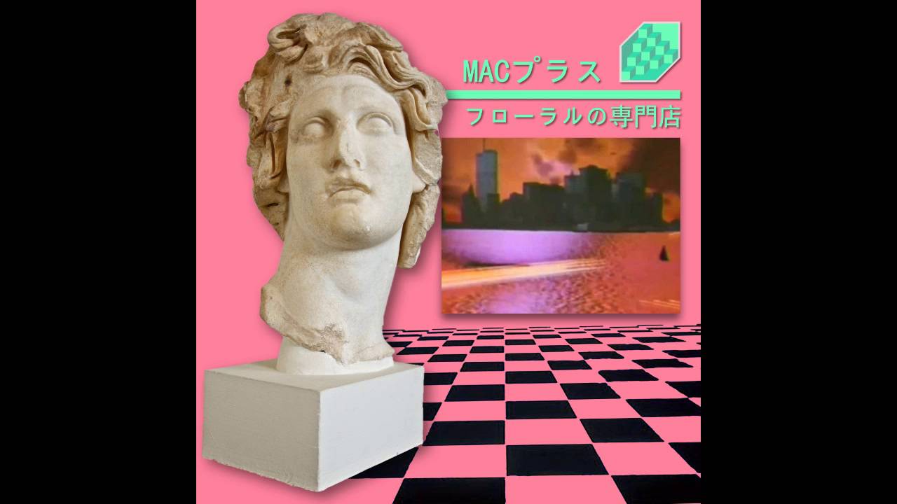 MACINTOSH PLUS - FLORAL SHOPPE - 01 ブート