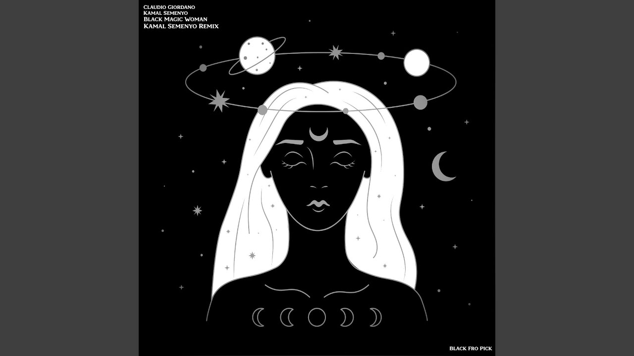 Black Magic Woman (Kamal Semenyo Remix)