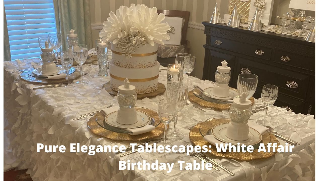 Pure Elegance Tablescapes Episode 26: A White Affair Birthday Celebration