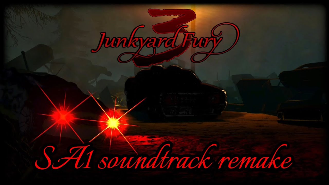 Junkyard Fury 3 SA1 soundtrack remake 