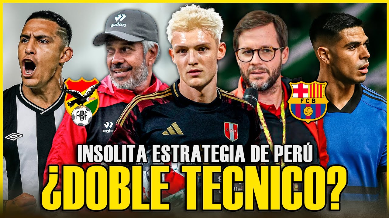 INEDITO: PERU con DOS TECNICOS vs BARCELONA y BOLIVIA | ALEX VALERA CEAR&Aacute;? | LUIS RAMOS AMERICA
