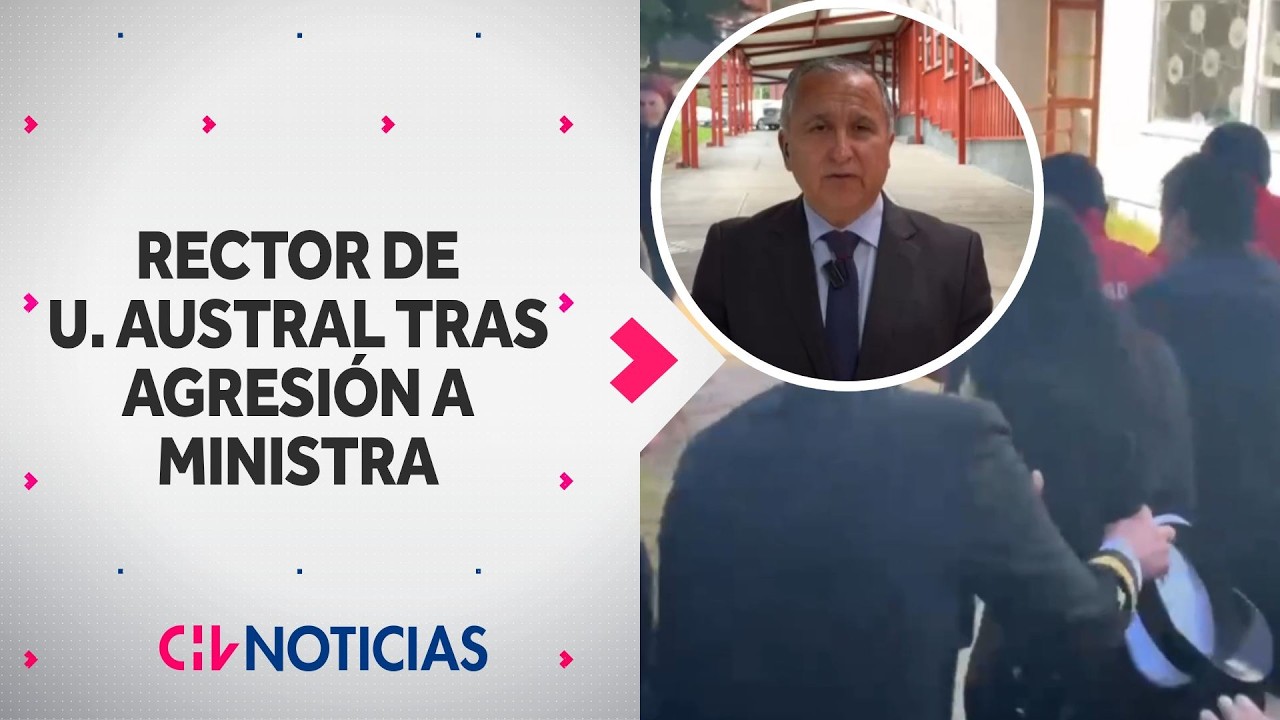 Rector de Universidad Austral aclara lo que ocurri&oacute; en el ataque a ministra Lincolao - CHV Noticias