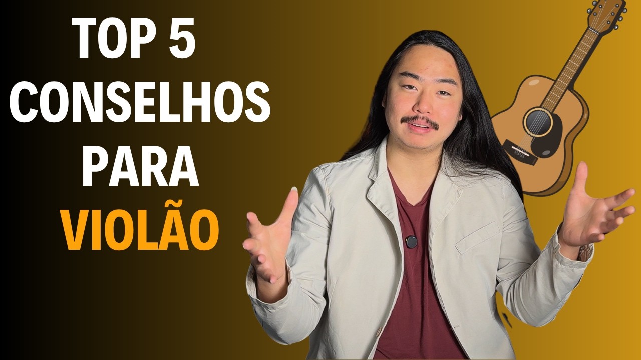 5 Dicas de Violão que Eu Deveria Ter Recebido Antes