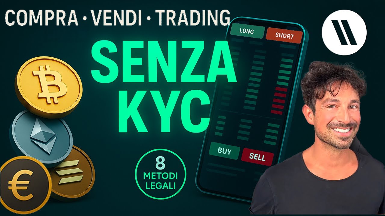 COME COMPARE, VENDERE BITCOIN E CRYPTO E FARE TRADING SENZA KYC | 8 METODI LEGALI NEL 2025