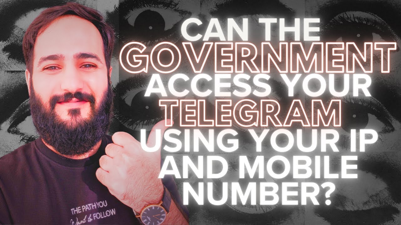 Can the Government Access Your Telegram Account Using Your IP and Mobile Number?