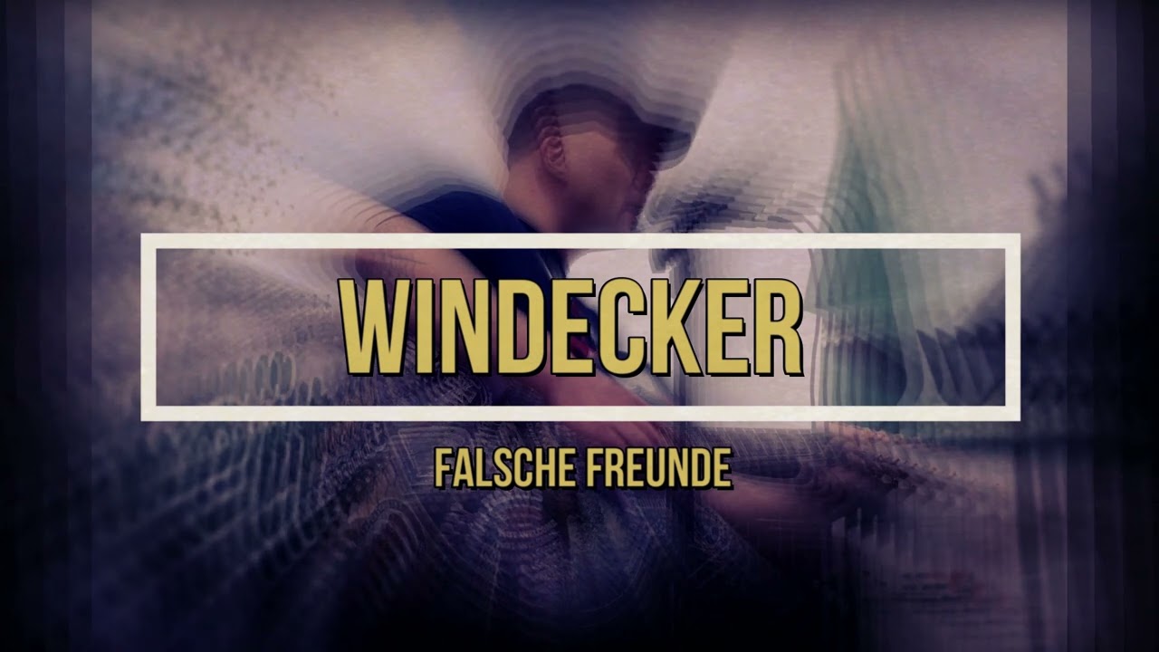 Windecker - Falsche Freunde (Demo-Version 2023)
