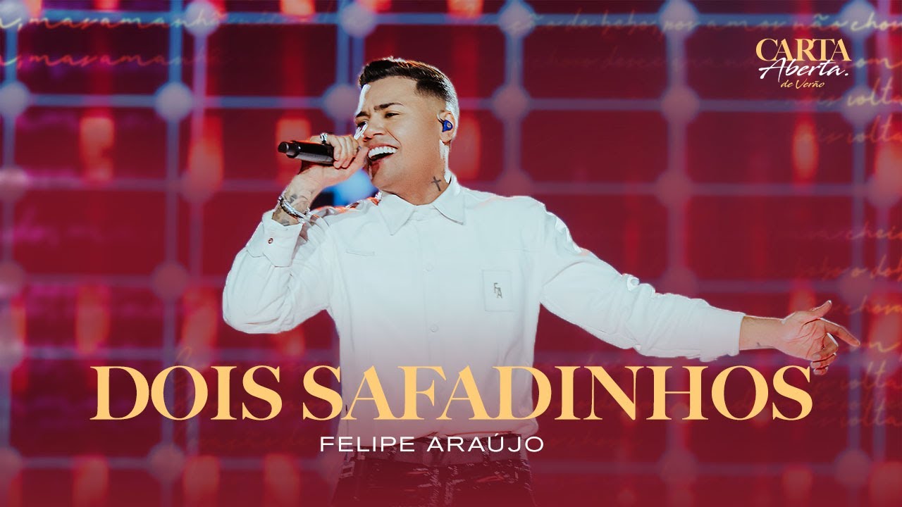 Felipe Araújo  - Dois Safadinhos | Carta Aberta