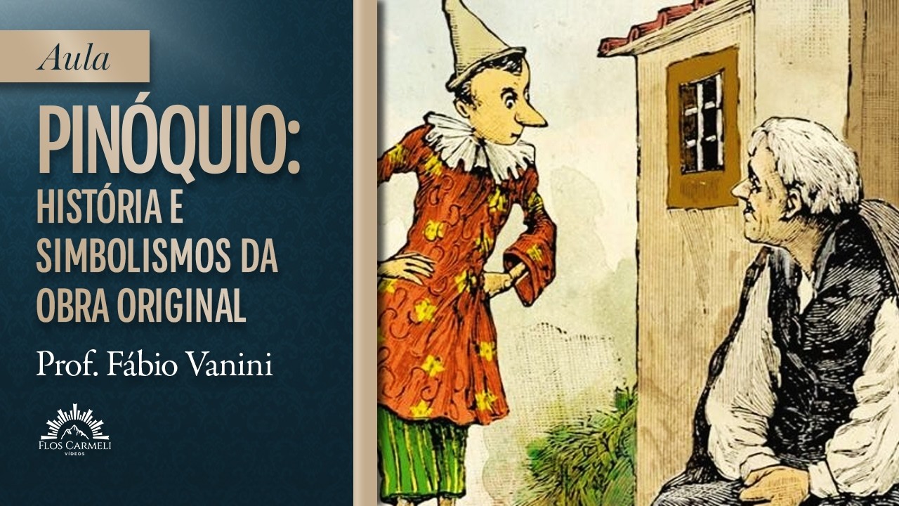 Pinóquio: História e Simbolismos da Obra Original - Prof. Fábio Vanini