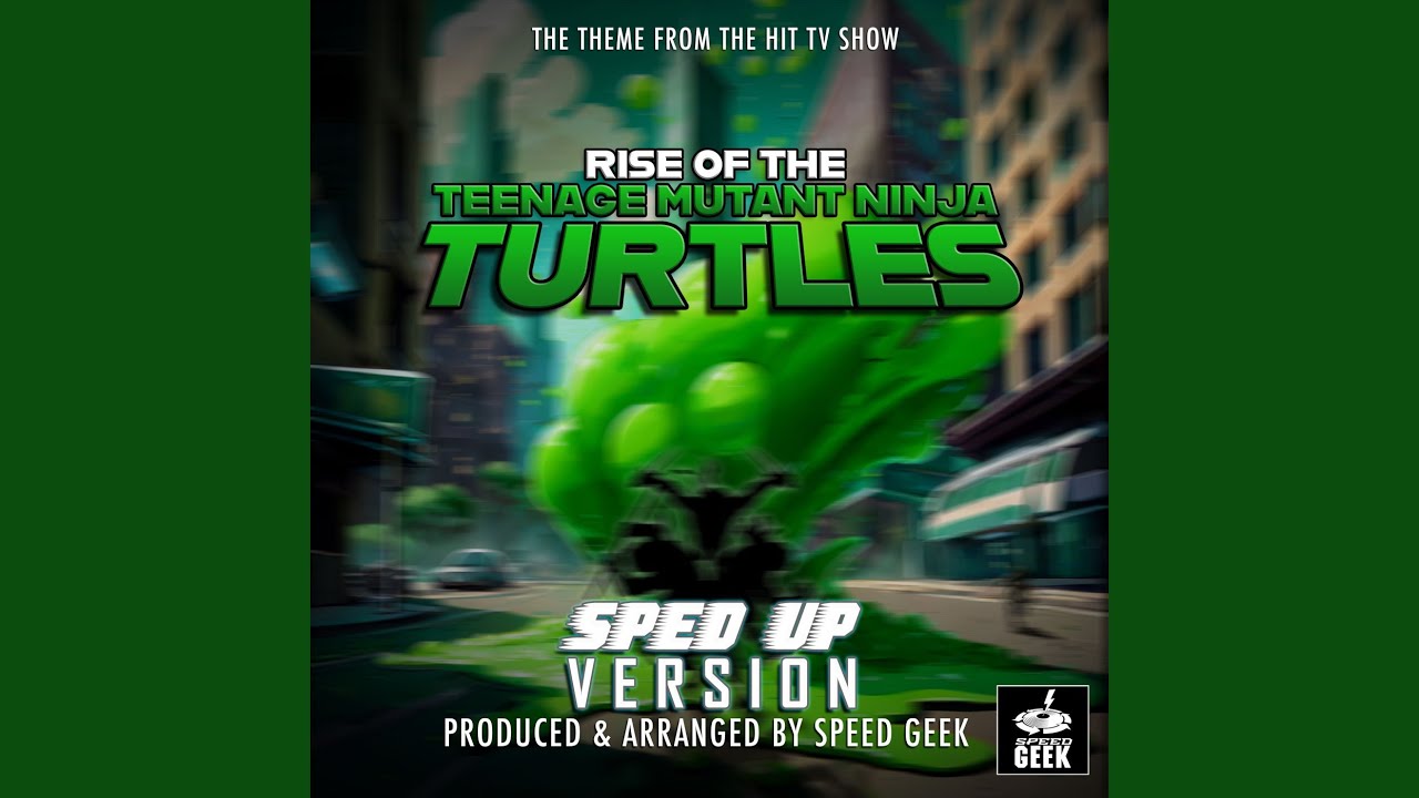 Rise Of The Teenage Mutant Ninja Turtles Main Theme (From 
