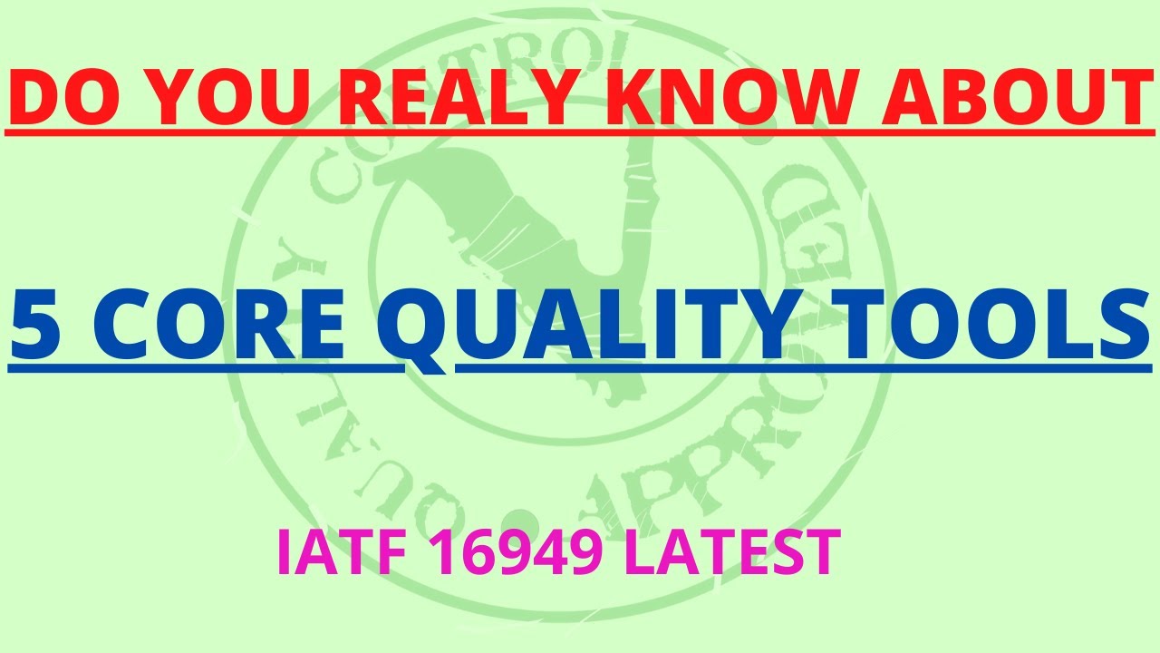 5 Core Quality Tools / IATF 16949 / APQP / PPAP / SPC / MSA / FMEA