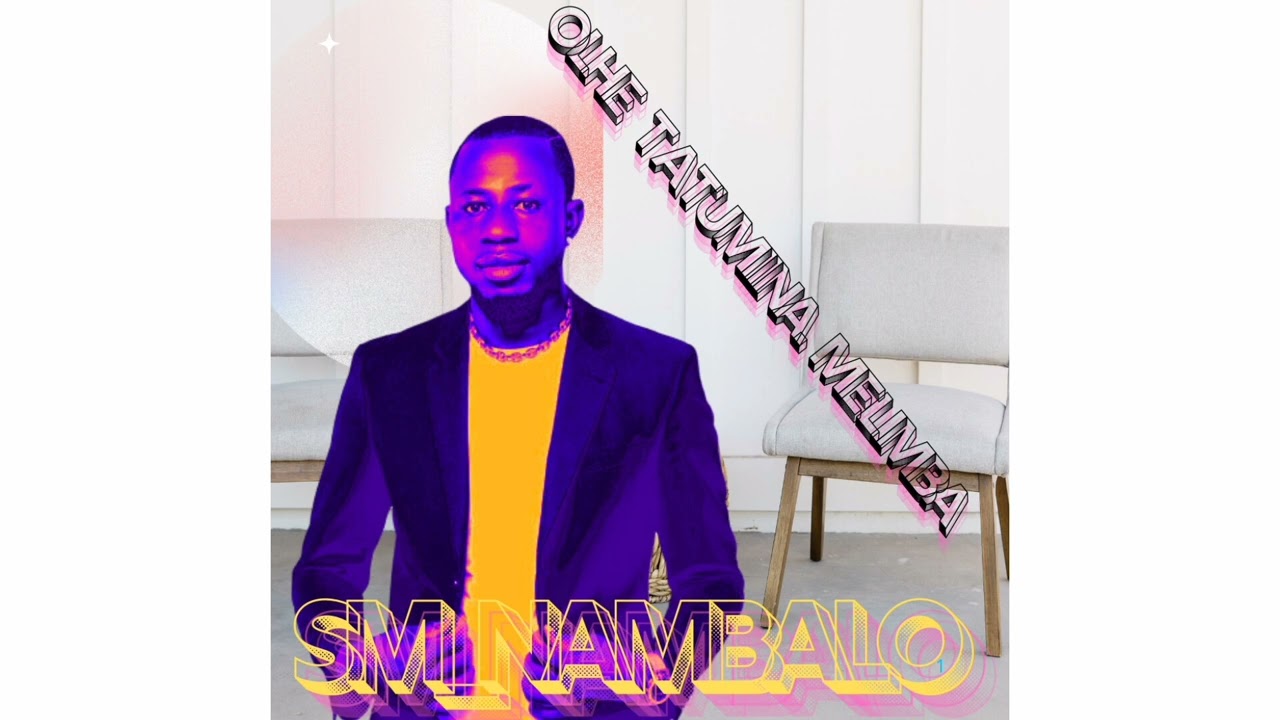 SM NAMBALO- Olhe Tatumina Melimba- Áudio Oficial