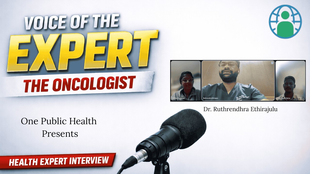 Voice of an expert the Oncologist Dr. Ruthrendhra Ethirajulu