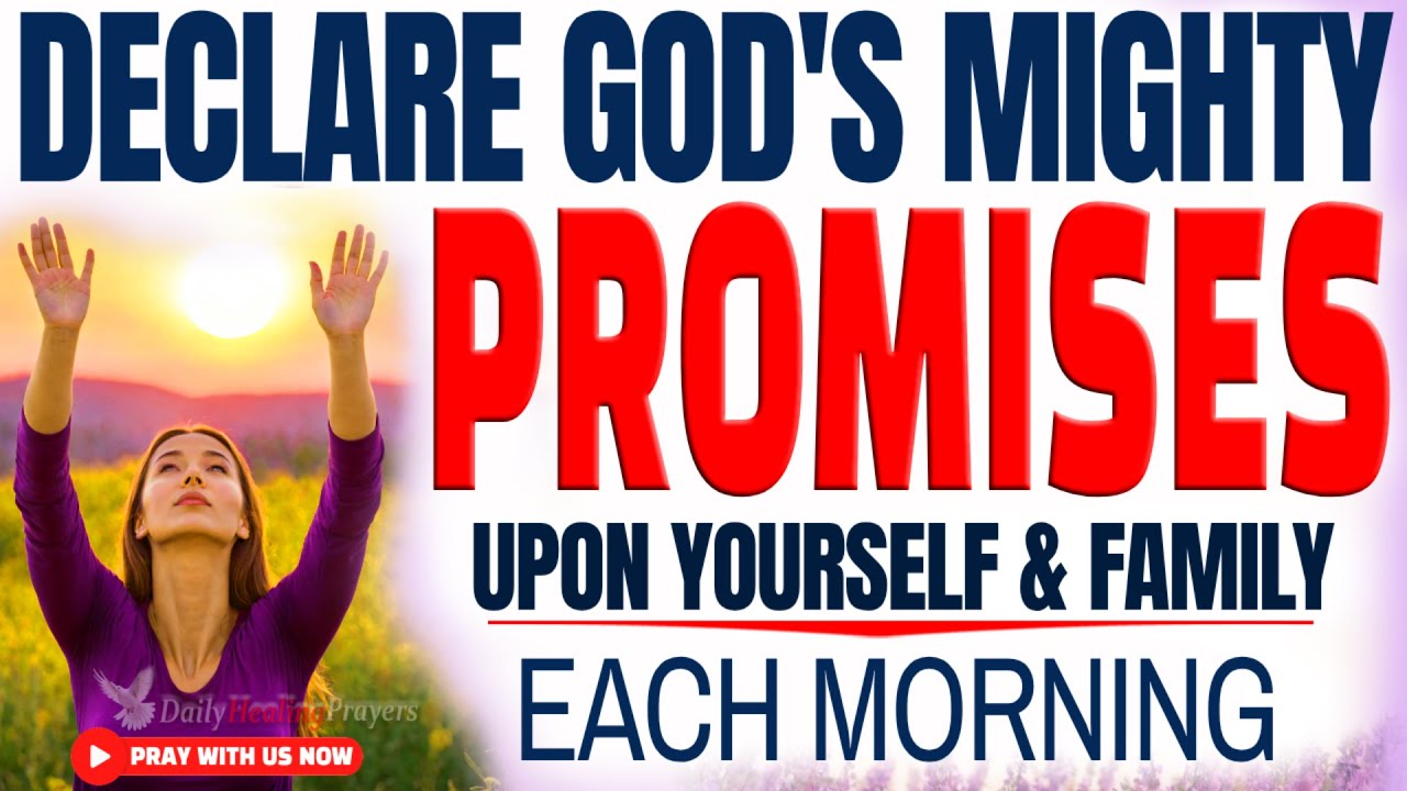 DECLARE POWERFUL BLESSINGS OVER YOURSELF - Christian Motivation & Morning Prayer