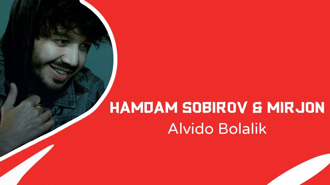 Xamdam Sobirov & Mirjon & Malik - Alvido Bolalik