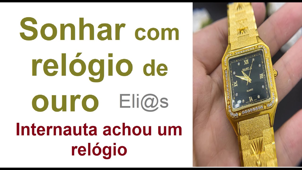 SONHAR COM RELÓGIO DE OURO - SIGNIFICADO - DREAM OF A GOLDEN WATCH - MEANING