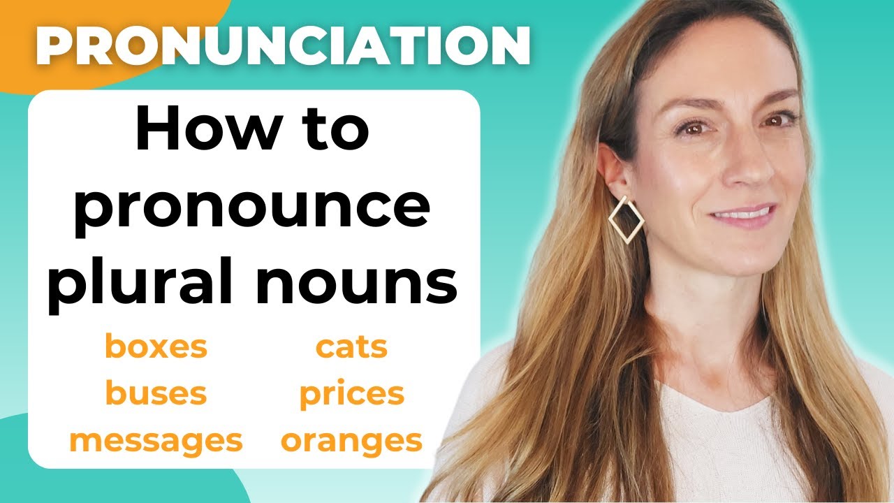 How to pronounce Plural Nouns | English Pronunciation
