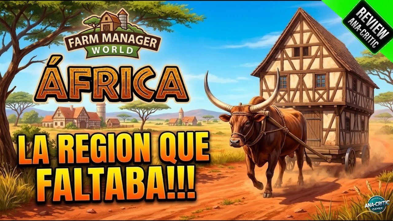 Sin Electricidad y con BUEYES. Así es la Región Africa, el DLC que FALTABA  en Farm Manager World