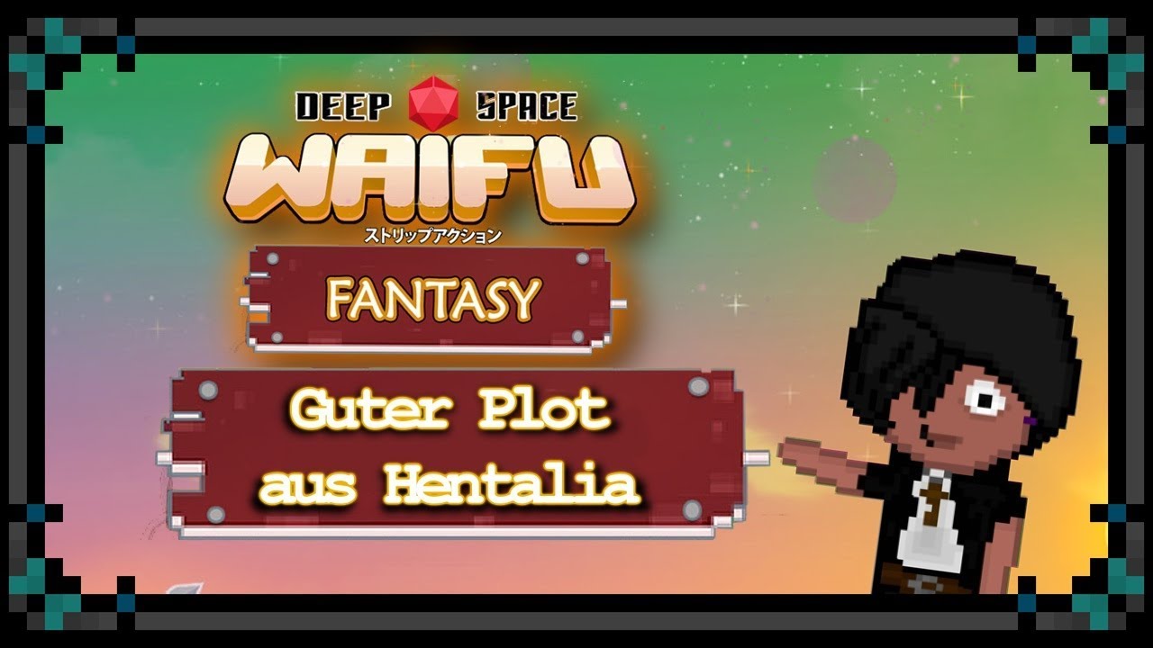 Deep Space Waifu: Fantasy! - Guter Plot aus Hentalia! [Review/Spare Change]
