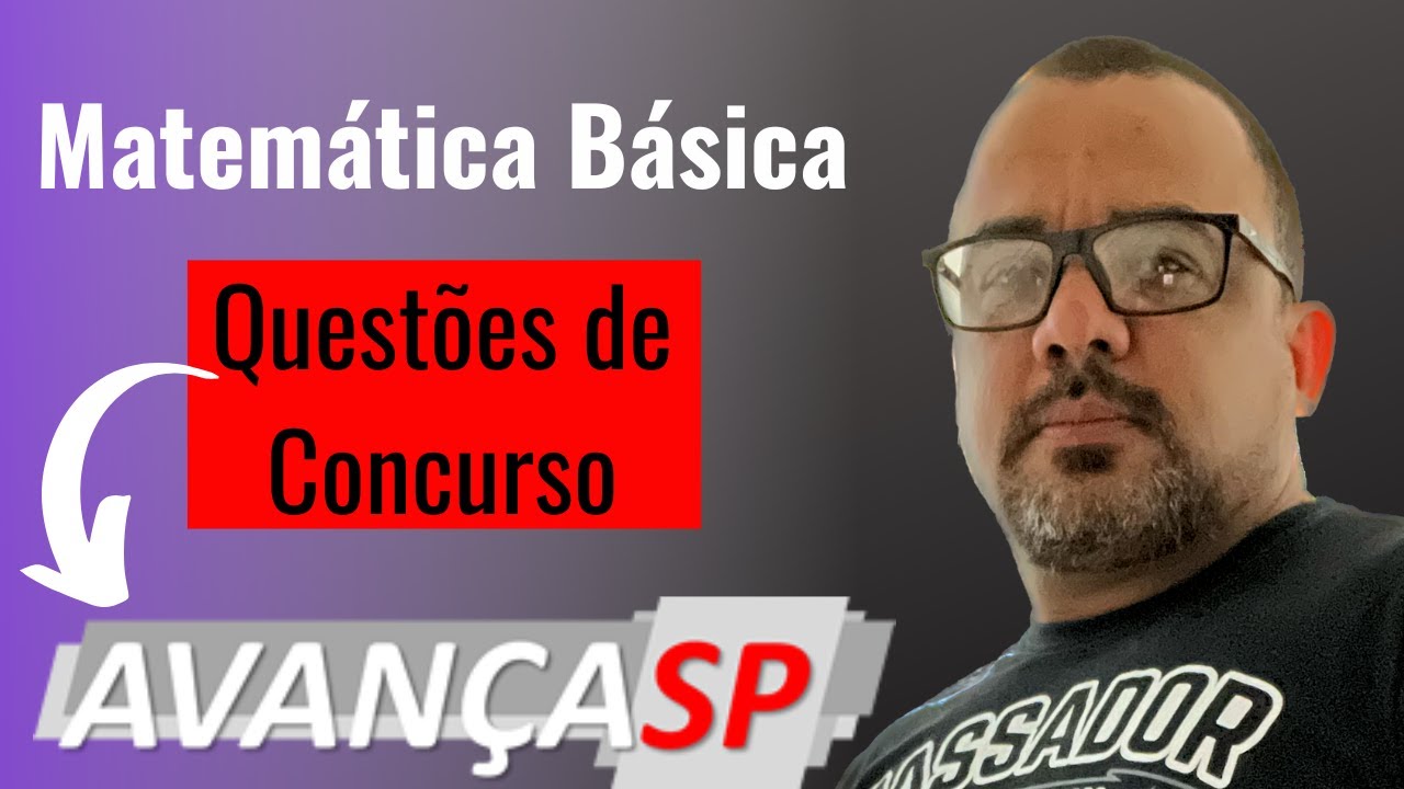 4 Questões de Matemática Banca Instituto Avança SP | Matemática Concurso Fundamental