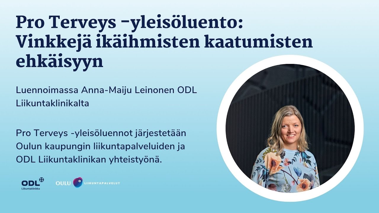Pro Terveys -yleisöluento: Vinkkejä ikäihmisten kaatumisten ehkäisyyn