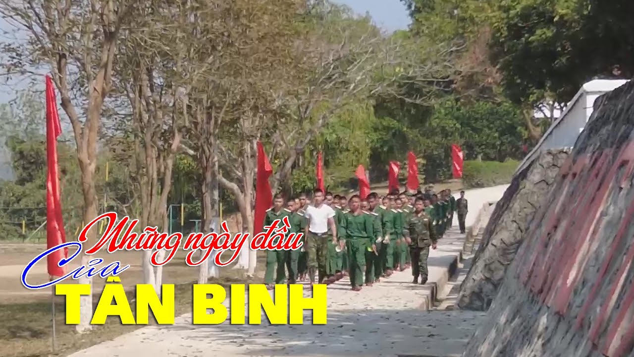 ĐIỆN BIÊN - Những ngày đầu của tân binh