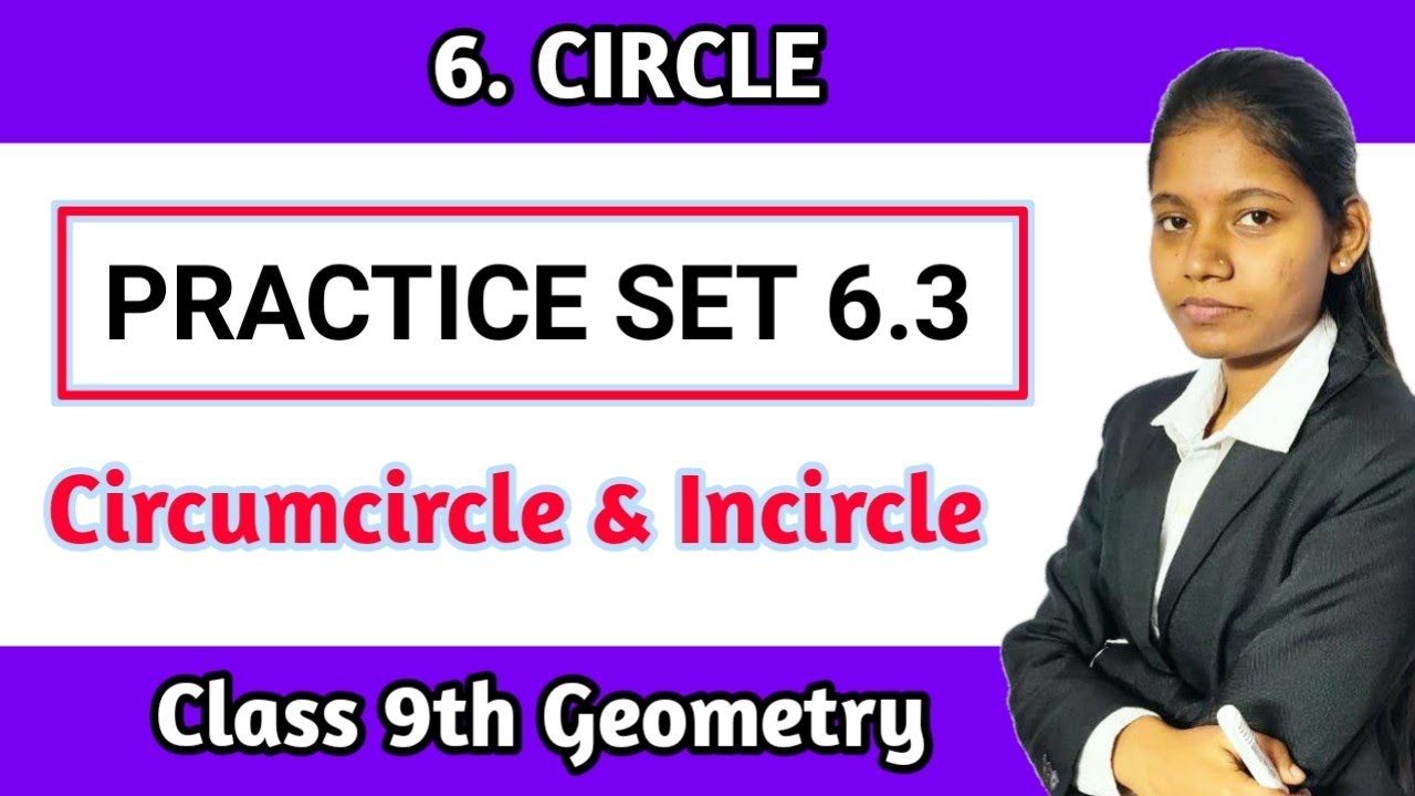 Class 9 geometry chapter 6 practice set 6.3 | circumcircle and incircle math part 2