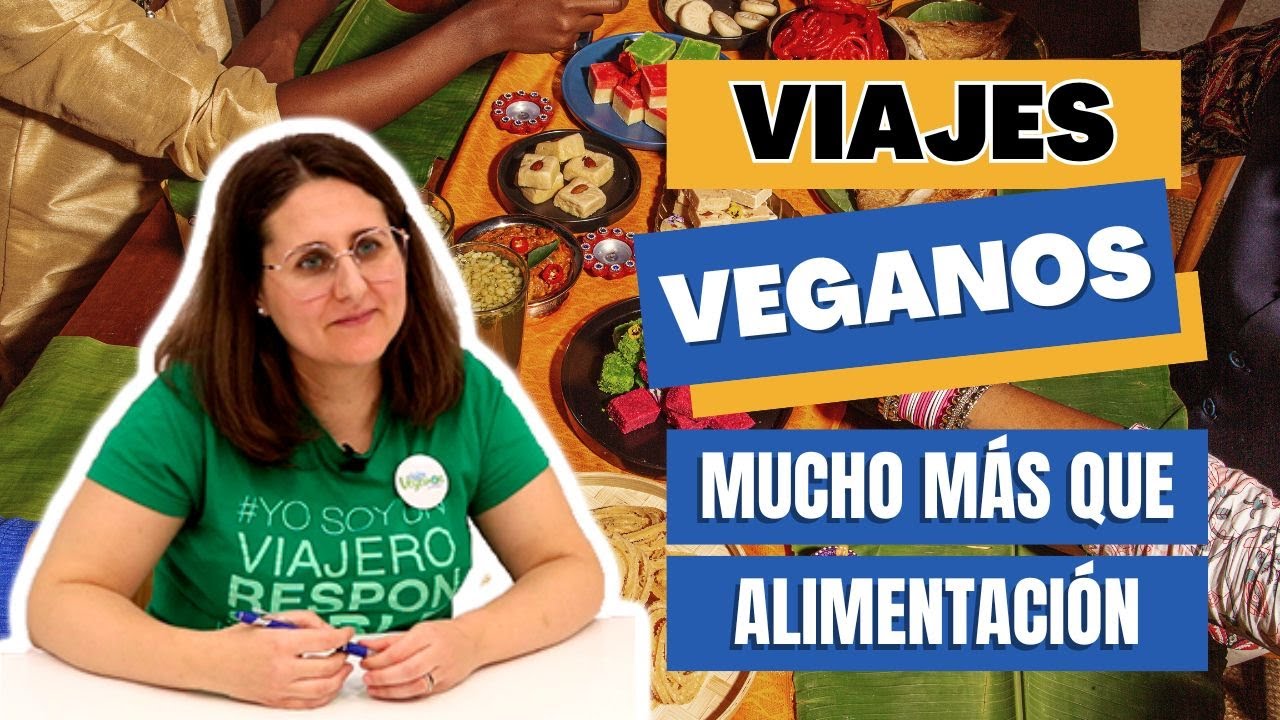 &iquest;Qu&eacute; son los viajes veganos? (m&aacute;s que alimentaci&oacute;n) Con Cristina Fern&aacute;ndez