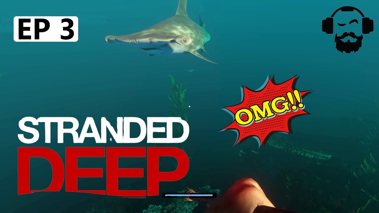 Stranded Deep Ep3 | Shark Killed Gamer Uncle | Surviving in Stranded Deep