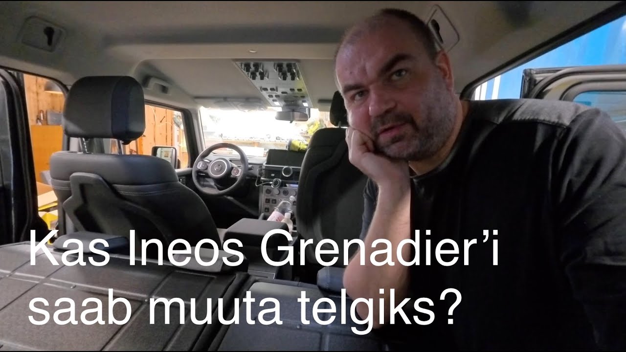 05: Ineos Grenadier'i - kas sobib ka telgiks?