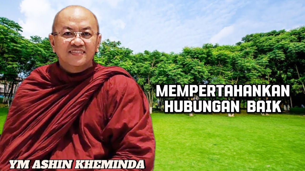 MEMPERTAHANKAN HUBUNGAN BAIK - YM ASHIN KHEMINDA