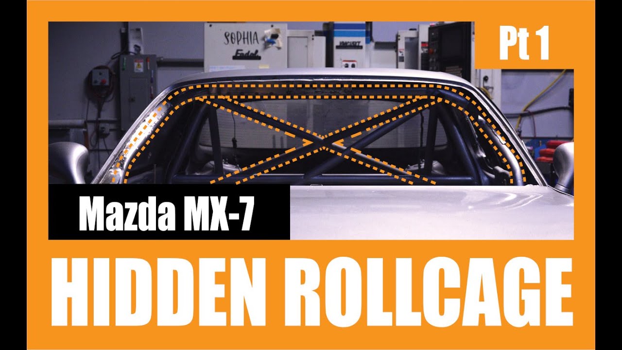 Mazda MX-7 – Hidden Rollcage Part 1