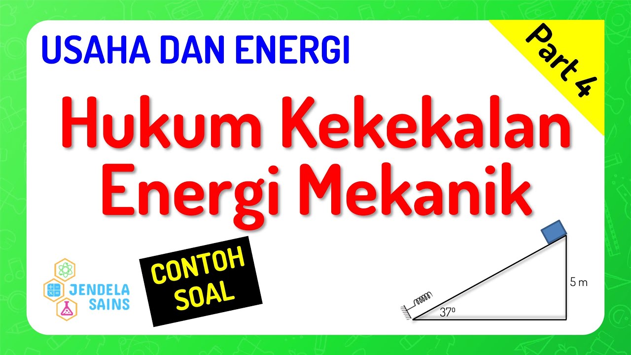 Usaha dan Energi • Part 4: Hukum Kekekalan Energi Mekanik (Kasus Bandul dan Pegas)