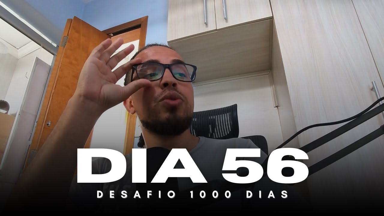 Começou o ano de verdade  - Desafio dos 1000 Dias [56/1000]