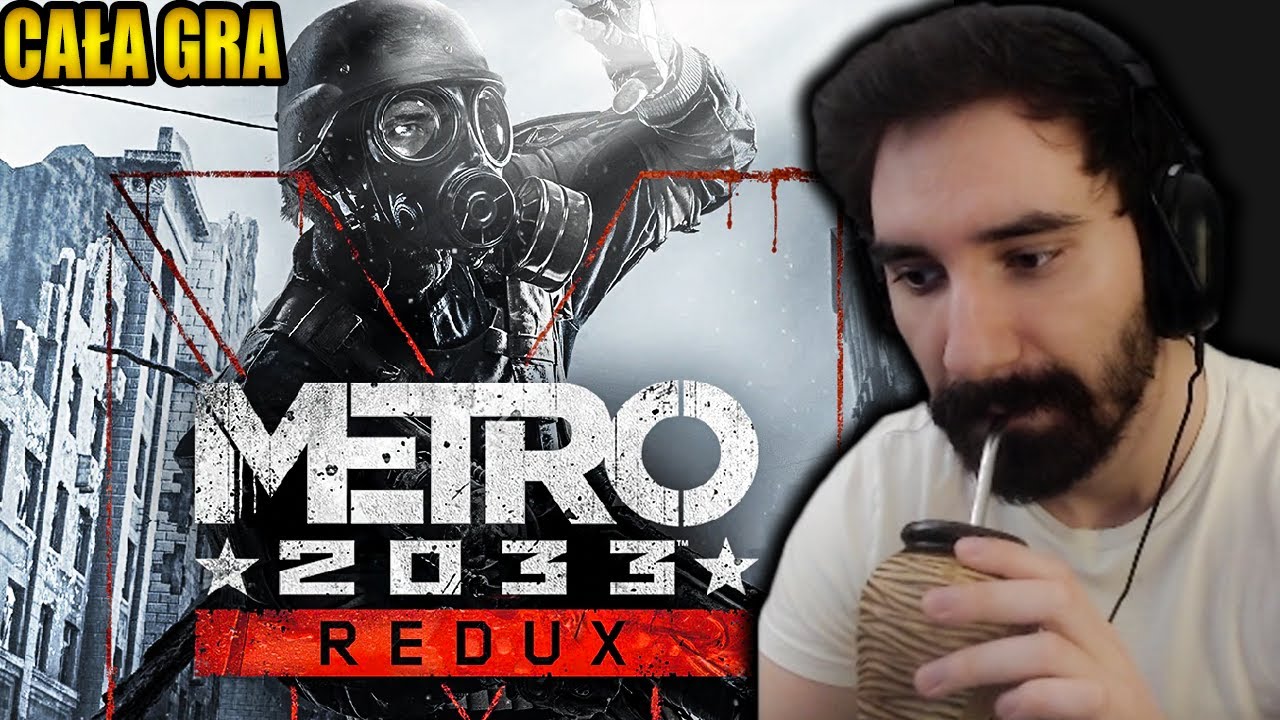 METRO 2033 REDUX - KOZACKA GRA Z JESZCZE BARDZIEJ KOZACKIM KLIMATEM | CAŁA GRA