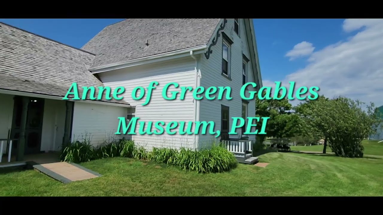 The Anne of Green Gables Museum - near the Lake of Shining Waters