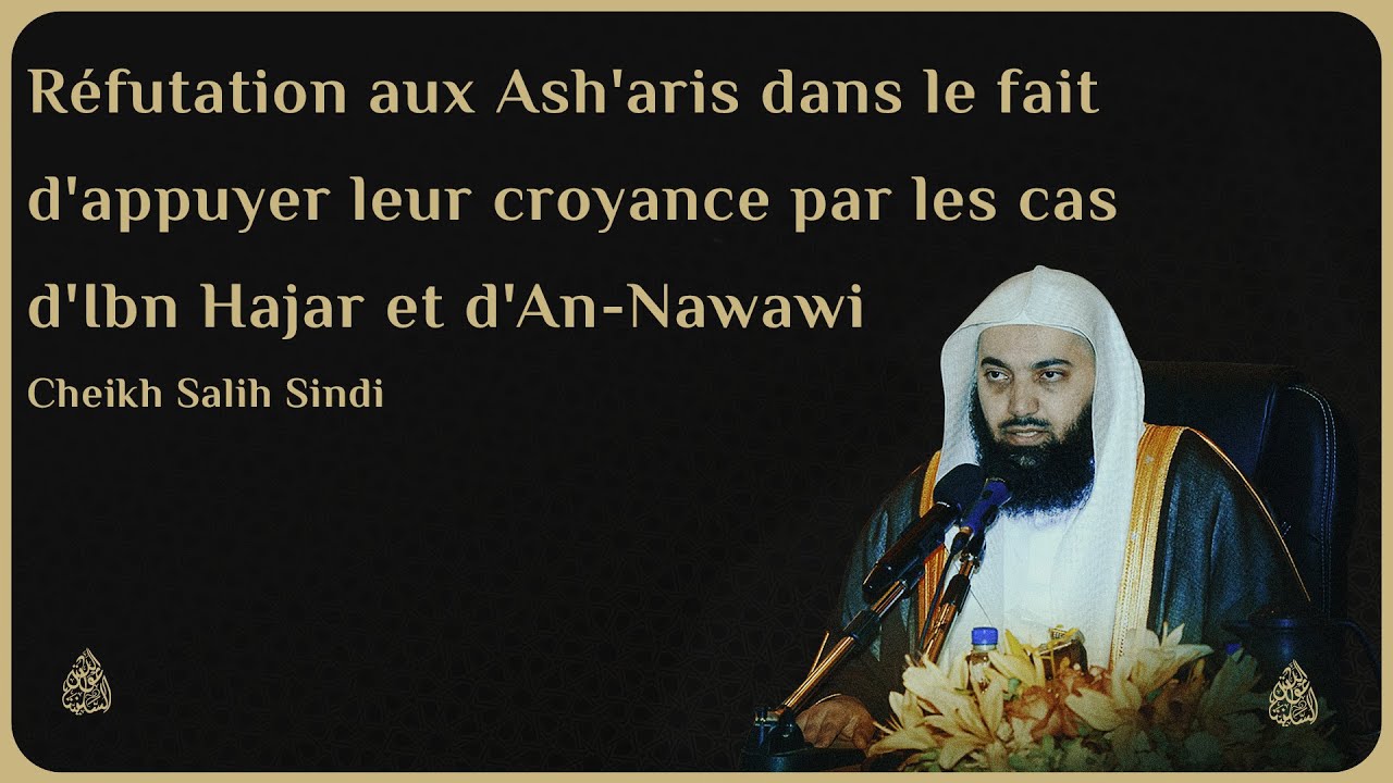 ILS SE CACHENT DERRIÈRE IBN HAJAR ET AN-NAWAWI - Cheikh Salih Sindi
