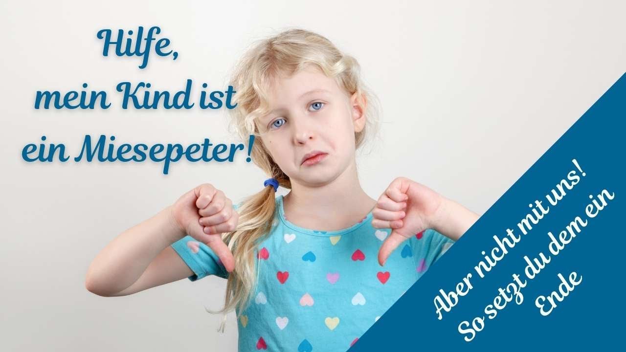 Warum ist mein Kind oft schlecht gelaunt und was kann ich dagegen tun?