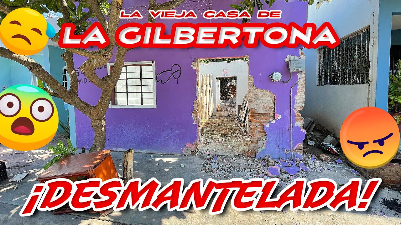 DESMANTELAN LA CASA DE LA GILBERTONA!!