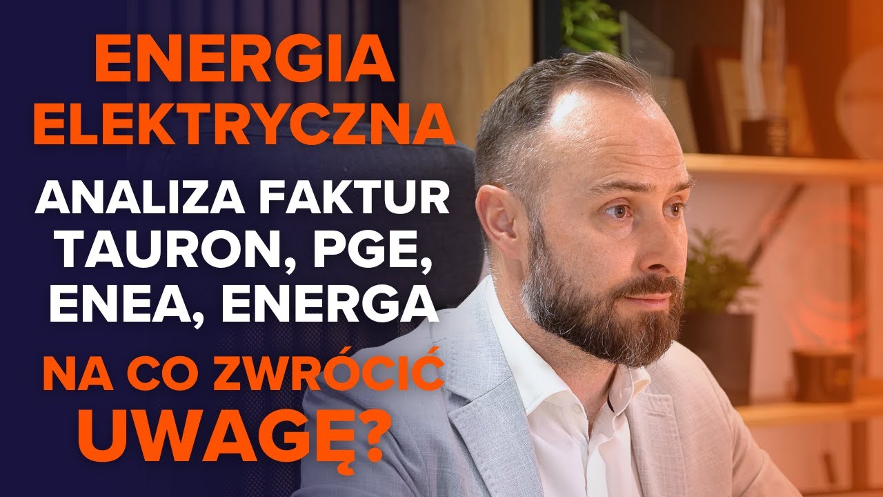Jak czytać fakturę za prąd? Analiza FV Tauron, PGE, Energa i Enea  | Biznes | Energia elektryczna