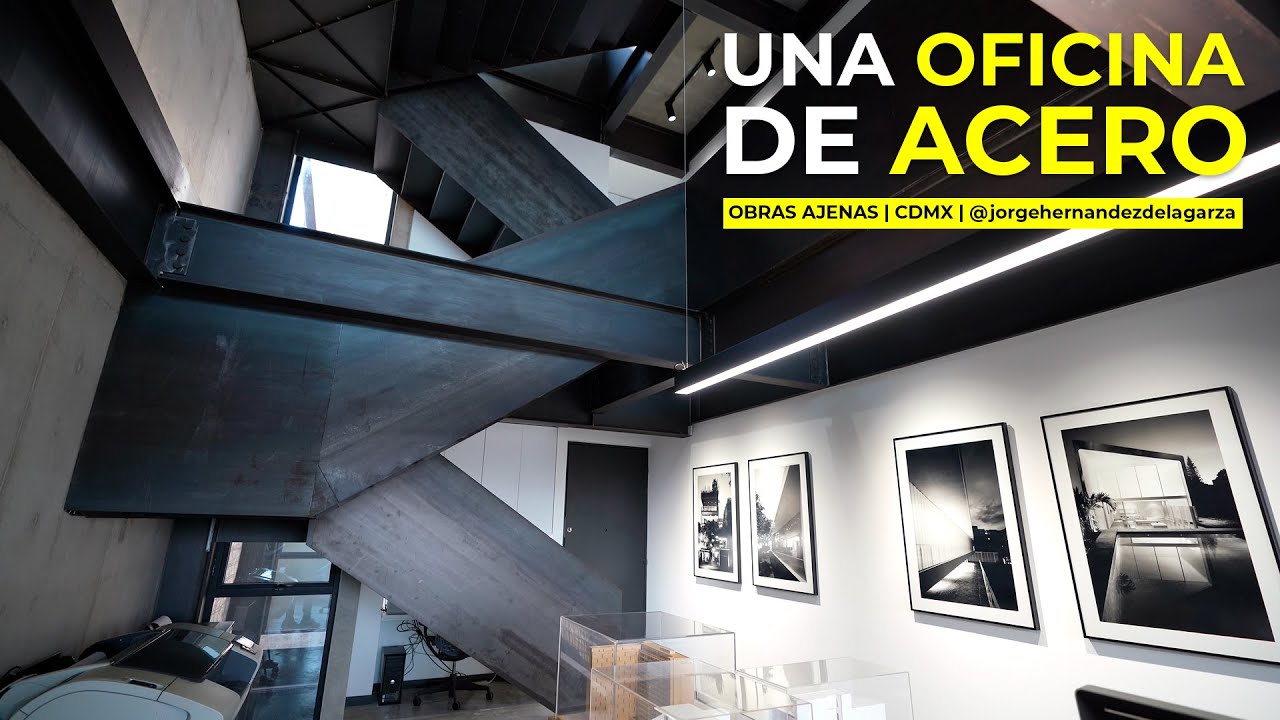 UNA OFICINA DE ACERO | OBRAS AJENAS | CDMX | @HERNANDEZDELAGARZA
