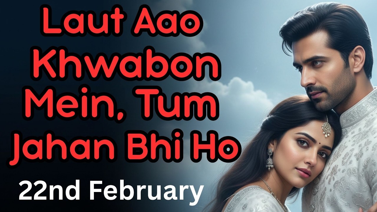 Laut Aao Khwabon Mein | Emotional Hindi Romantic Duet | Birthday Tribute Love Song for Wife