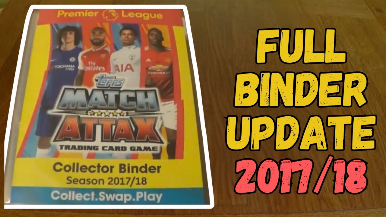 MATCH ATTAX 2017/18 BINDER UPDATE!!