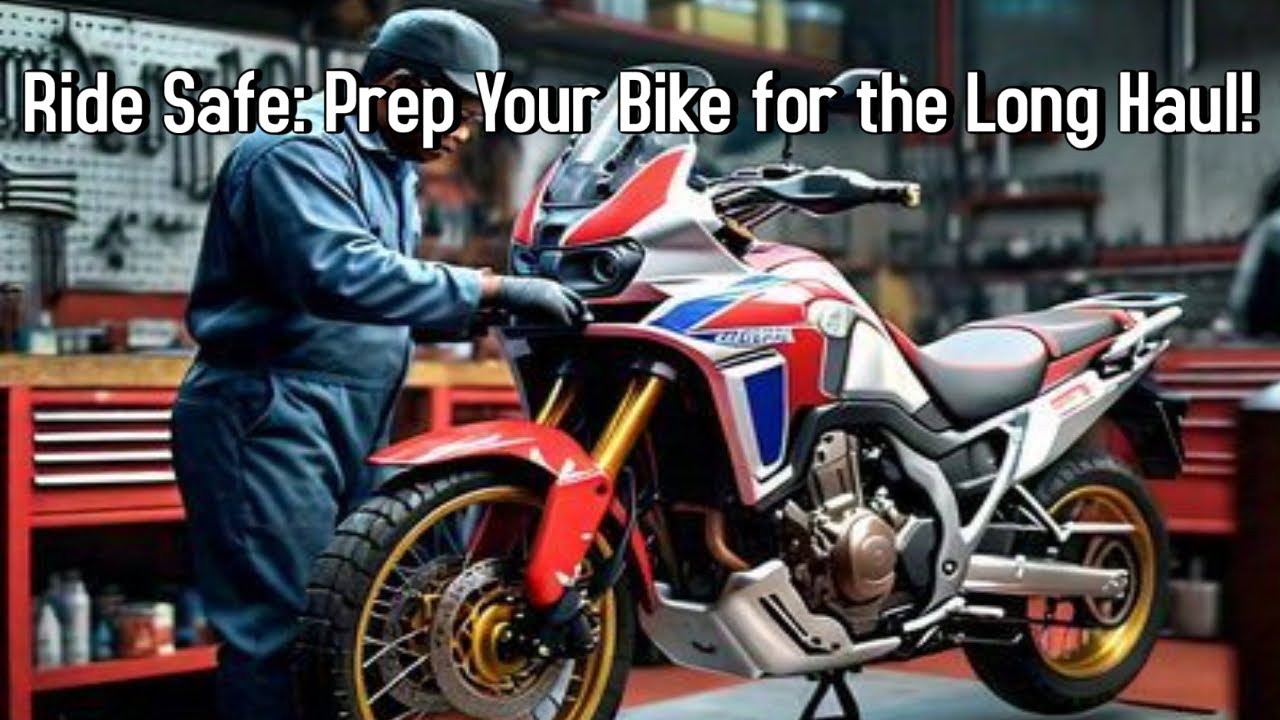 Preparing Your Motorcycle for a Long Journey: Honda Africa Twin Edition