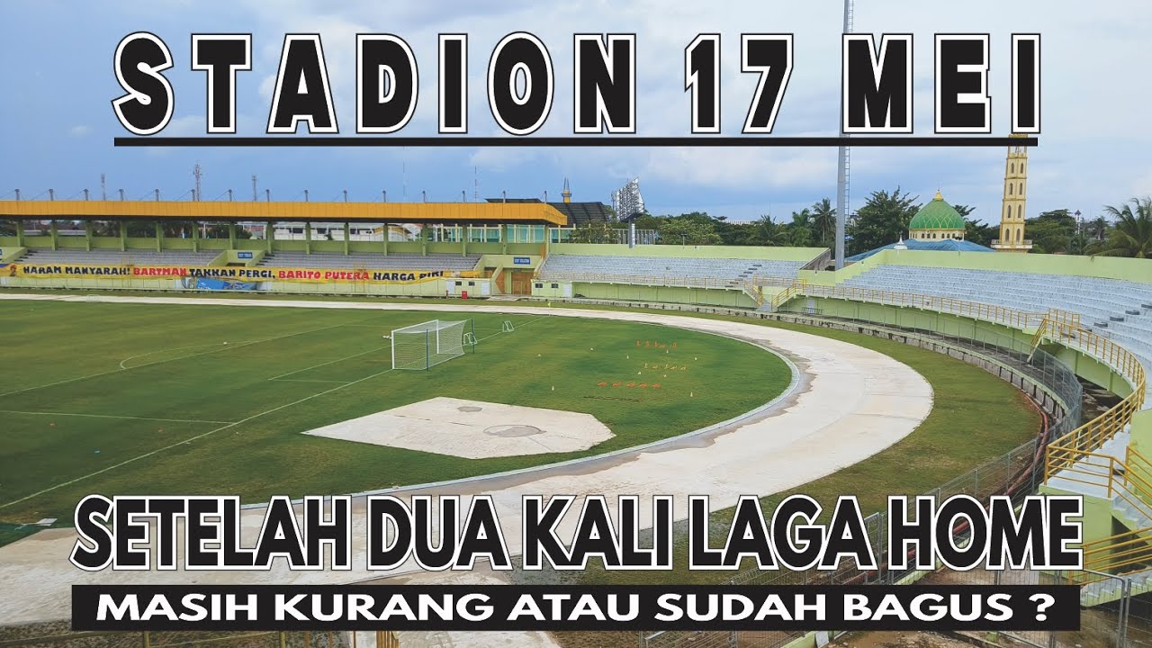 MENANTI RENOVASI LANJUTAN STADION 17 MEI DI TAHUN 2026