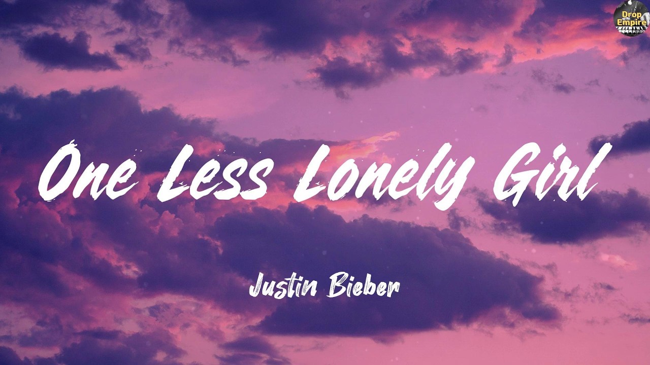 One Less Lonely Girl - Justin Bieber (Lyrics) Ludacris, Carly Rae Jepsen, Gym Class Heroes