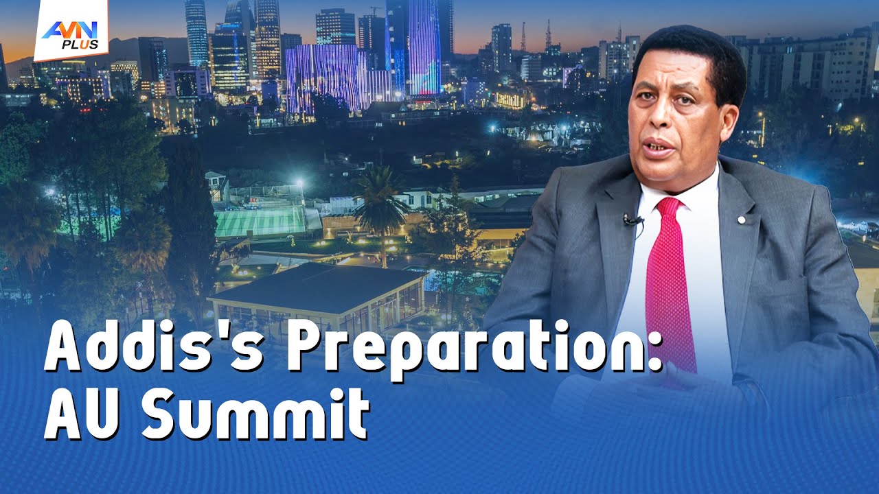 Ambassador Highlights Addis Ababa&rsquo;s, Full Readiness to Host the 39th AU Summit