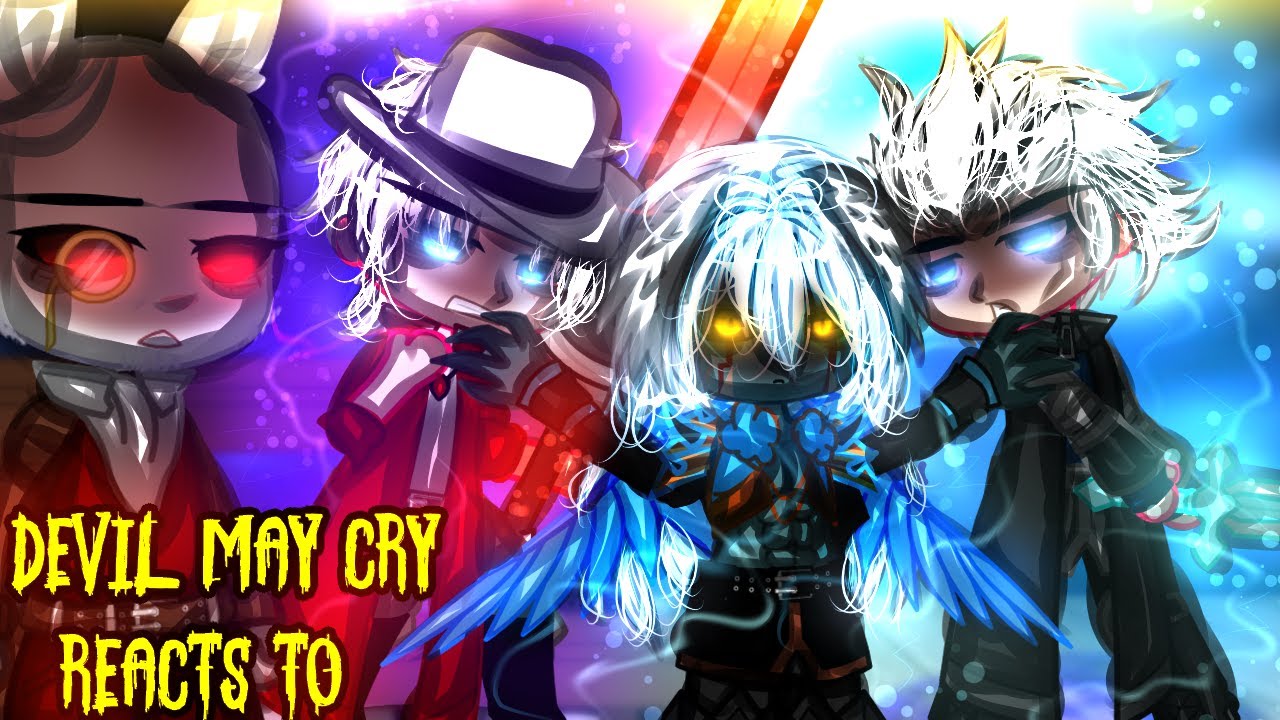 Devil May Cry React To Dante l Gacha Reaction l Part 6