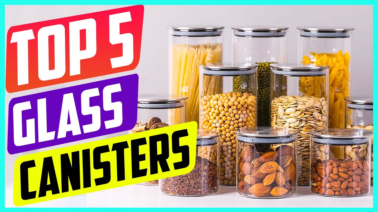 Top 5 Best Glass Canister in 2021 Reviews & Guide