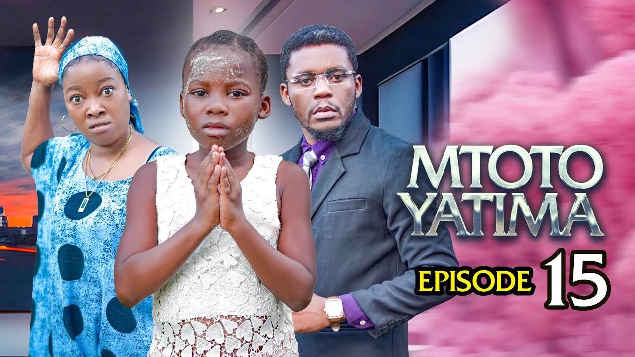 MTOTO YATIMA { 15 }