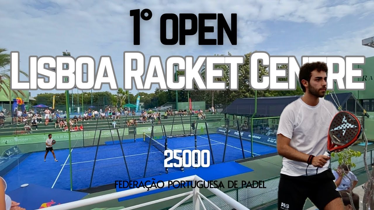 Torneio de Padel / 1º Open Lisboa Racket Centre